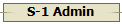 S-1 Admin
